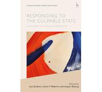 Responding to the Culpable State: Is Sentence Mitigation Appropriate? (Studies in Penal Theory and Ethics)