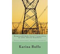 Responsabilidade Social Corporativa no setor elétrico brasileiro: Fatores institucionais, setoriais e corporativos