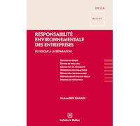 Responsabilité environnementale des entreprises - Du risque à la réparation