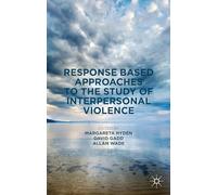 Response Based Approaches to the Study of Interpersonal Violence