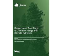 Response of Tree Rings to Climate Change and Climate Extremes