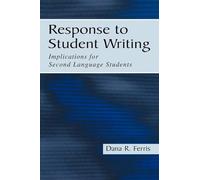Response To Student Writing: Implications for Second Language Students