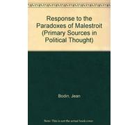Response to the Paradoxes of Malestroit: No. 2 (Primary Sources in Political Thought S.)
