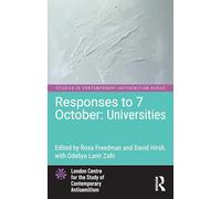 Responses to 7 October: Universities (Studies in Contemporary Antisemitism)