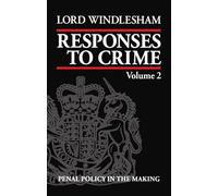 Responses to Crime, Volume 2: Penal Policy in the Making: 002