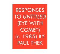 Responses to Untitled (Eye with Comet) (c.1985) by Paul Thek