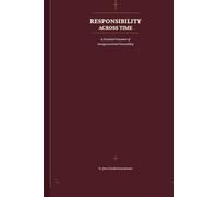 Responsibility Across Time: A Doctrinal Grammar of Intergenerational Responsibility