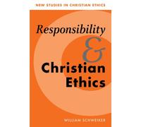Responsibility and Christian Ethics: 6 (New Studies in Christian Ethics, Series Number 6)