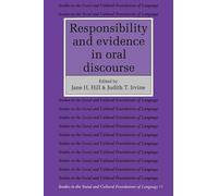 Responsibility and Evidence in Oral Discourse: 15 (Studies in the Social and Cultural Foundations of Language, Series Number 15)