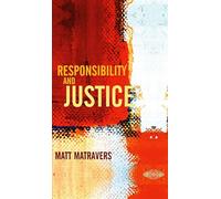 Responsibility and Justice