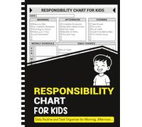 Responsibility Chart for Kids: Daily Routine and Task Organizer for Morning, Afternoon, and Evening