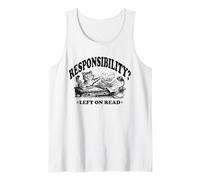 Responsibility Left on Read Funny Cat Meme Pun Tank Top