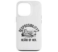 Responsibility? Never Heard of Her Funny Cat Procrastinator Case for iPhone 13 Pro
