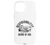 Responsibility? Never Heard of Her Funny Cat Procrastinator Case for iPhone 15
