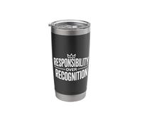 Responsibility Over Recognition Leadership Mindset Stainless Steel Insulated Tumbler