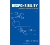 Responsibility : Philosophy of Education in Practice