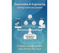 Responsible AI Engineering: Building Trustworthy Systems - Training Handbook