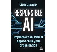 Responsible AI : Implement an Ethical Approach in your Organization
