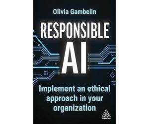 Responsible AI: Implement an Ethical Approach in your Organization