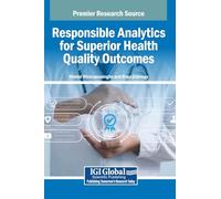 Responsible Analytics for Superior Health Quality Outcomes