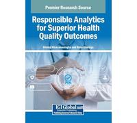 Responsible Analytics for Superior Health Quality Outcomes