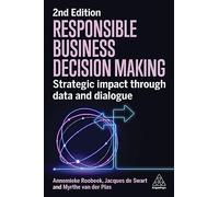 Responsible Business Decision Making: Strategic Impact Through Data and Dialogue
