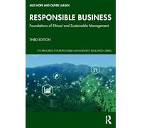Responsible Business: Foundations of Ethical and Sustainable Management (The Principles for Responsible Management Education Series)