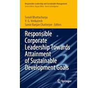 Responsible Corporate Leadership Towards Attainment of Sustainable Development Goals (Responsible Leadership and Sustainable Management)