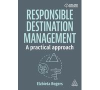 Responsible Destination Management : A Practical Approach