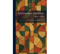 Responsible Drinking: A Discreet Inquiry and a Modest Proposal