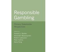 Responsible Gambling: Primary Stakeholder Perspectives