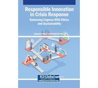 Responsible Innovation in Crisis Response: Balancing Urgency With Ethics and Sustainability