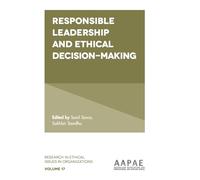 Responsible Leadership and Ethical Decision-Making: 17 (Research in Ethical Issues in Organizations, 17)