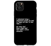 Responsible Parent, Funny Parenting Quote Case for iPhone 11 Pro Max