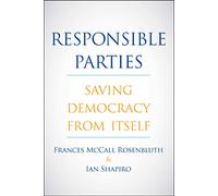 Responsible Parties - Saving Democracy from Itself