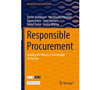 Responsible Procurement: Leading the Way to a Sustainable Tomorrow (Management for Professionals)
