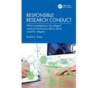 Responsible Research Conduct: What investigations into alleged research misconduct tell us about scientific integrity