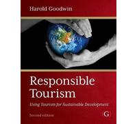 Responsible Tourism: Using tourism for sustainable development 2nd edition