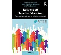 Responsive Teacher Education : From Managing Crises to Building Resilience