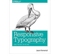 Responsive Typography: Using Type Well on the Web