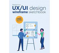 Responsive UX/UI design wireframe sketchbook: Prototype your apps or web projects quickly with this mockups notebook ! - Mobile and desktop templates included - 8.5 x 11 Inches with 120 Pages.