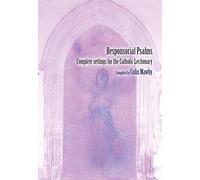 Responsorial Psalms: Complete Settings for the Catholic Lectionary