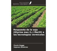 Respuesta de la soja (Glycine max (L.) Merill) a las tecnologías vermícolas