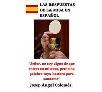 RESPUESTAS DE LA MISA EN ESPAÑOL