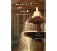 Ressourcement After Vatican II: Essays in Honor of Joseph Fessio, S.J.