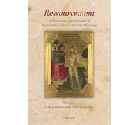 Ressourcement: A Movement For Renewal In Twentieth-Century Catholic Theology