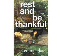 Rest and Be Thankful: Emma Glass