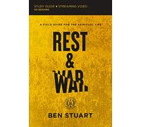 REST AND WAR SG EM: A Field Guide for the Spiritual Life