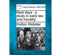 Rest Days: A Study in Early Law and Morality.