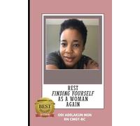 Rest: Finding Yourself as a Woman Again